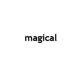 magical