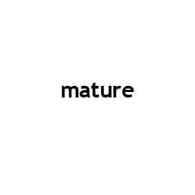 mature
