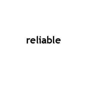 reliable