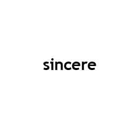 sincere