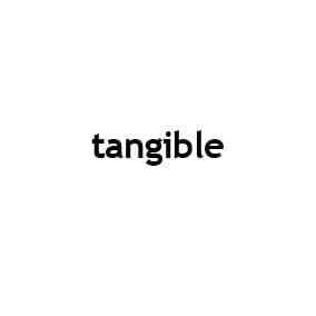 tangible