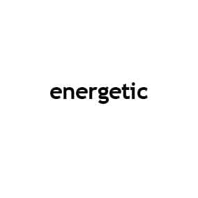 energetic