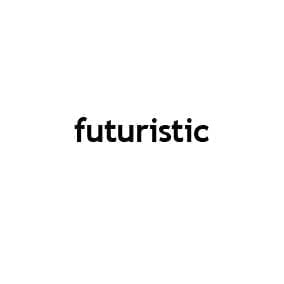 futuristic